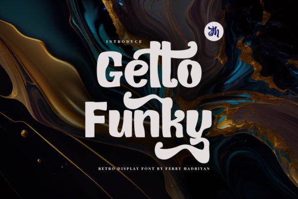 Getto Funky: The Retro Display Typeface for Bold Small Business Branding
