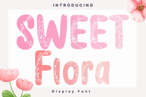 Sweet Flora: A Whimsical Display Font for Modern Editorial Design